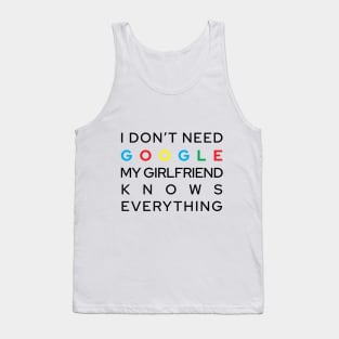 My Girlfriend Knows Everything Tank Top